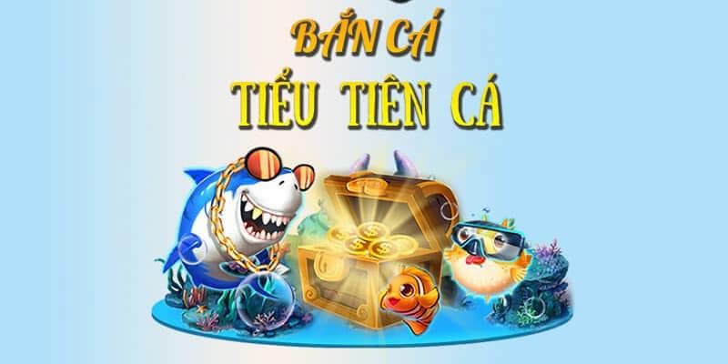 Bắn cá Tiểu Tiên Cá 789Club: Chinh phục biển cả huyền thoại 7 Cách chơi bắn cá để tối ưu hóa chi phí